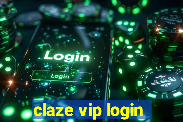 claze vip login